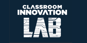 Ad for Classroom Innovation Lab