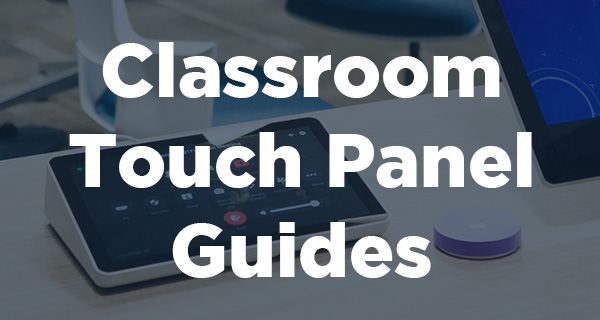 Classroom Touch Panel Guides